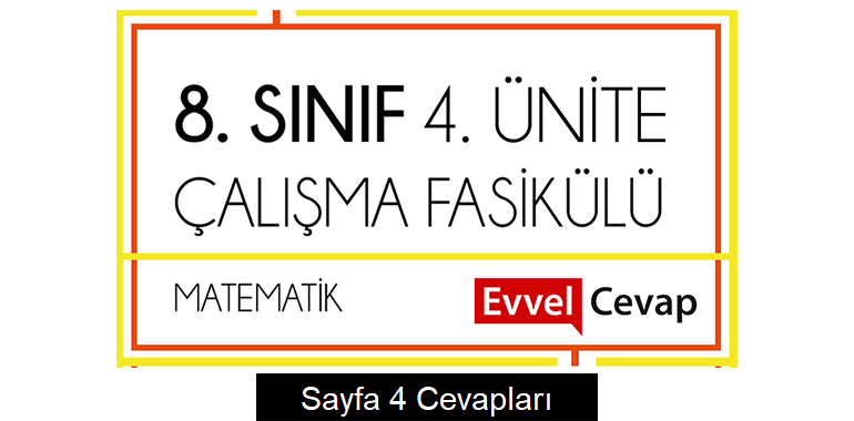 8. Sınıf Matematik Çalışma Fasikülü 4. Ünite Cevapları Sayfa 4
