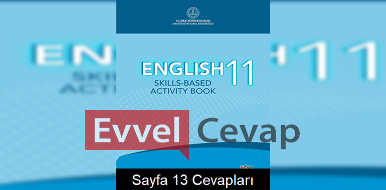 11. Sınıf İngilizce Beceri Temelli Etkinlik Kitabı Cevapları Sayfa 13