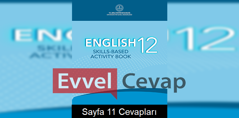 12. Sınıf İngilizce Beceri Temelli Etkinlik Kitabı Cevapları Sayfa 11