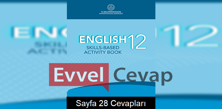 12. Sınıf İngilizce Beceri Temelli Etkinlik Kitabı Cevapları Sayfa 28