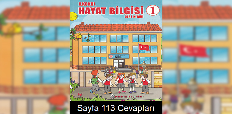 1. Sınıf Hayat Bilgisi Ders Kitabı Cevapları Pasifik Yayınları Sayfa 113