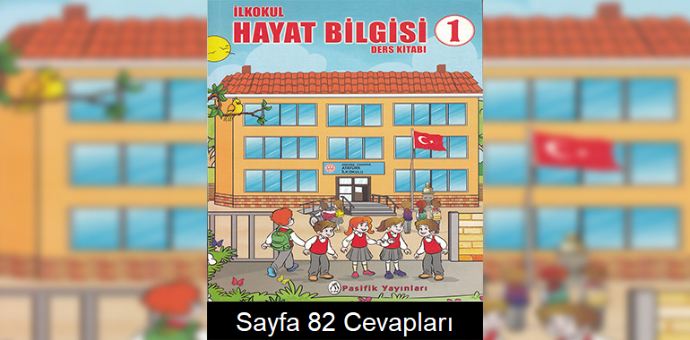 1. Sınıf Hayat Bilgisi Ders Kitabı Cevapları Pasifik Yayınları Sayfa 82