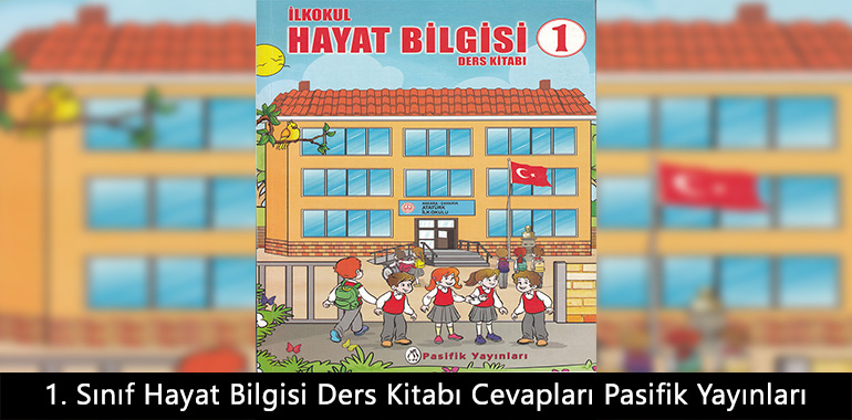 1. Sınıf Hayat Bilgisi Ders Kitabı Cevapları Pasifik Yayınları