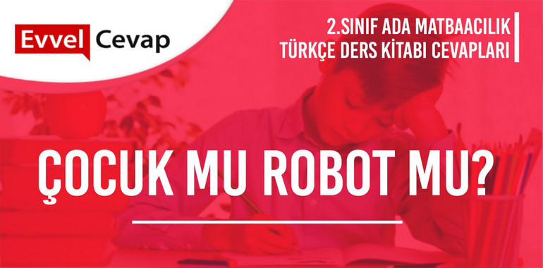 2. Sınıf Ada Matbaacılık Yayınları Türkçe Ders Kitabı Cevapları Sayfa 133-134-135-136-137-138