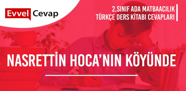 2. Sınıf Ada Matbaacılık Yayınları Türkçe Ders Kitabı Cevapları Sayfa 56-57-58-59-60-61-62
