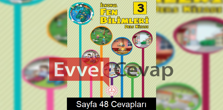 3. Sınıf Fen Bilimleri Ders Kitabı Cevapları Meb Yayınları Sayfa 48