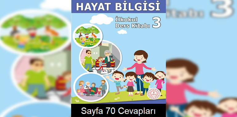 3. Sınıf Hayat Bilgisi Ders Kitabı Cevapları Meb Yayınları Sayfa 70