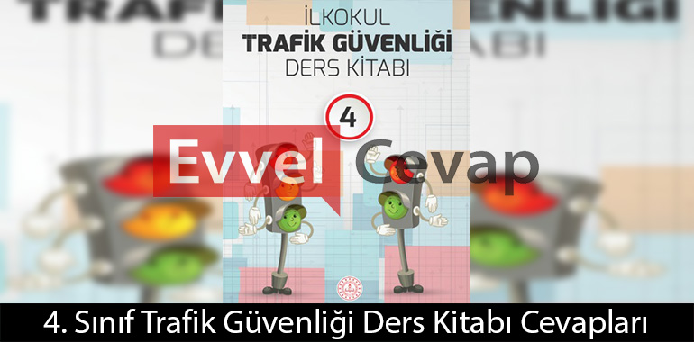 4. Sınıf Trafik Güvenliği Ders Kitabı Cevapları Meb Yayınları