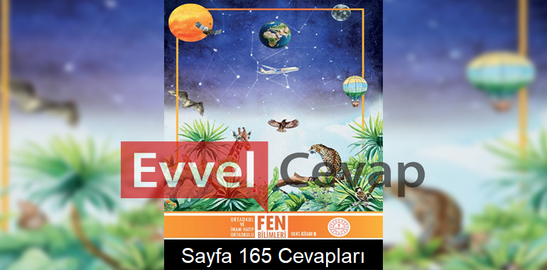 5. Sınıf Fen Bilimleri Ders Kitabı Cevapları Meb Yayınları Sayfa 165