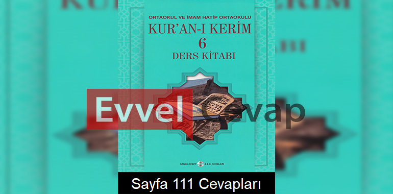 6. Sınıf Kur'an-ı Kerim Ders Kitabı Cevapları Semih Ofset Yayınları Sayfa 111