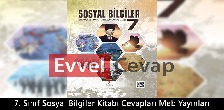 7. Sınıf Sosyal Bilgiler Ders Kitabı Cevapları