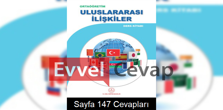 Uluslararası İlişkiler Ders Kitabı Cevapları Meb Yayınları Sayfa 147