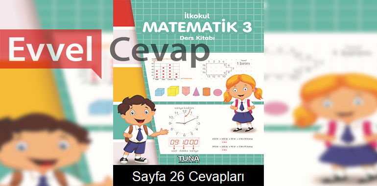 3. Sınıf Matematik Ders Kitabı Sayfa 26 Cevapları Tuna Matbaacılık