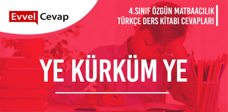 4. Sınıf Özgün Yayınları Türkçe Ders Kitabı Cevapları Sayfa 43-44-45-46-47