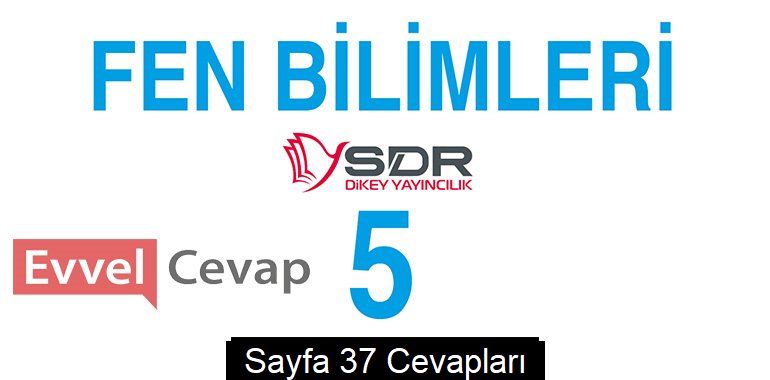 5. Sınıf Fen Bilimleri SDR Dikey Yayıncılık Ders Kitabı Cevapları Sayfa 37