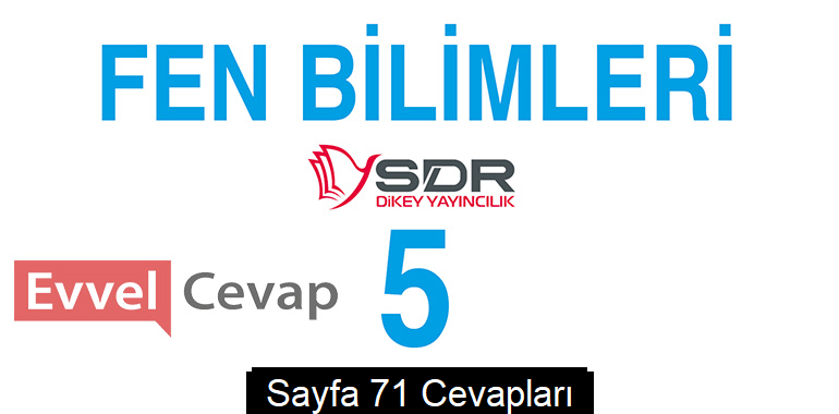 5. Sınıf Fen Bilimleri SDR Dikey Yayıncılık Ders Kitabı Cevapları Sayfa 71