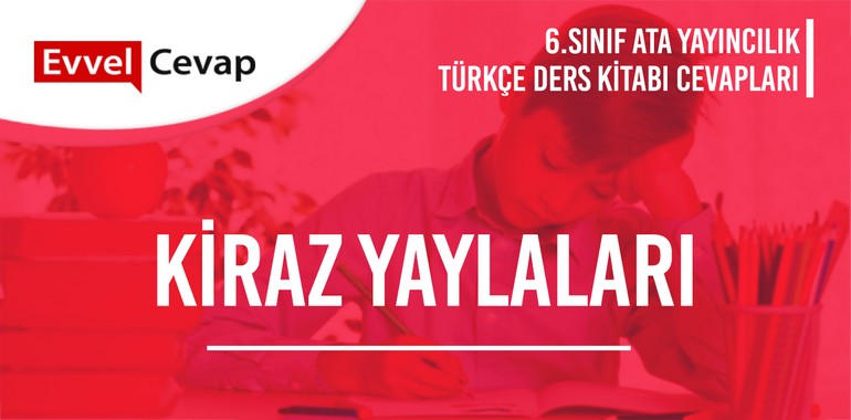 6. Sınıf Ata Yayıncılık Türkçe Ders Kitabı Cevapları Sayfa 128-129-130-131-132-133
