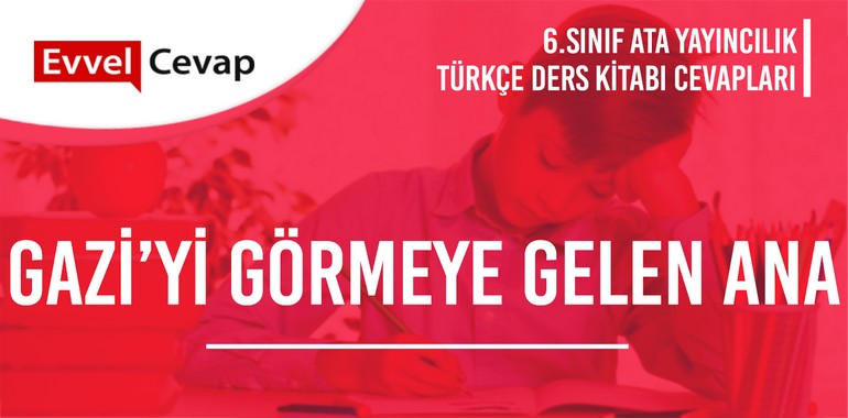 6. Sınıf Ata Yayıncılık Türkçe Ders Kitabı Cevapları Sayfa 64-65-66-67-68-69