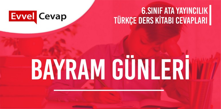 6. Sınıf Ata Yayıncılık Türkçe Ders Kitabı Cevapları Sayfa 92-93-94-95-96-97-98-99-100-101