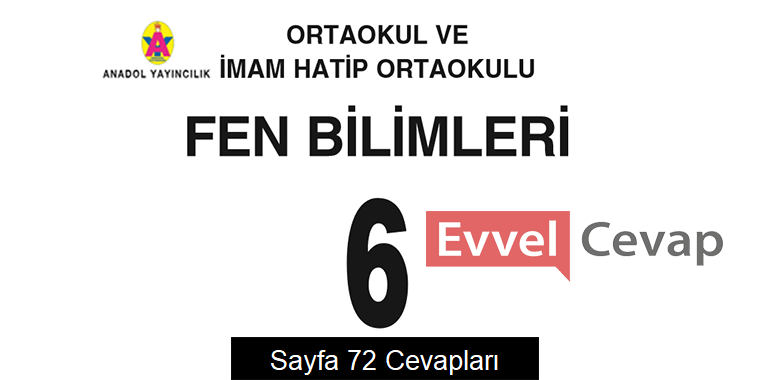 6. Sınıf Fen Bilimleri Ders Kitabı Sayfa 72 Cevapları Anadol Yayıncılık