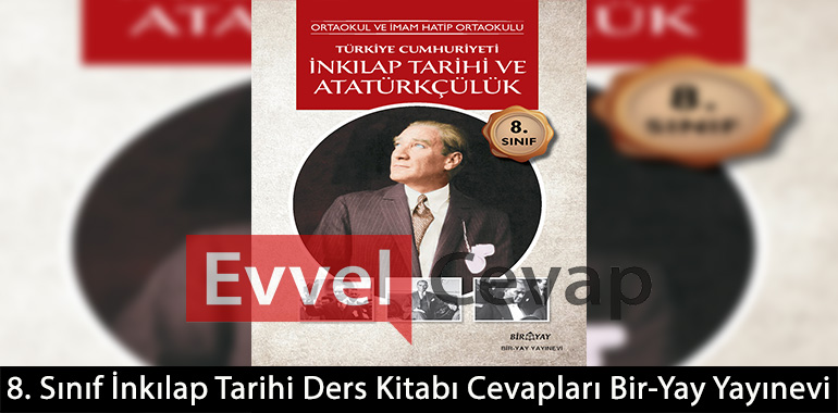 8. Sınıf İnkılap Tarihi Ders Kitabı Cevapları Biryay Yayınları