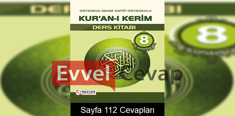 8. Sınıf Kur’an-ı Kerim Ders Kitabı Sayfa 112 Cevapları SDR Dikey Yayıncılık