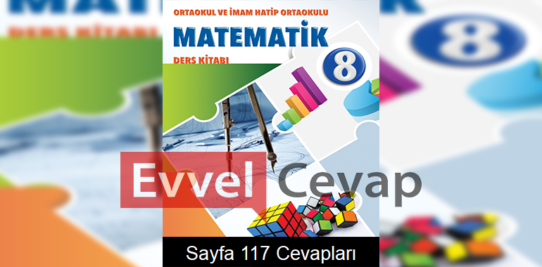 8. Sınıf Matematik Ders Kitabı Sayfa 117 Cevapları Koza Yayınları