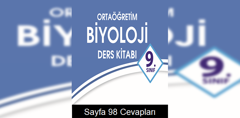 9. Sınıf Biyoloji Ders Kitabı Sayfa 98 Cevapları Ez-De Yayıncılık