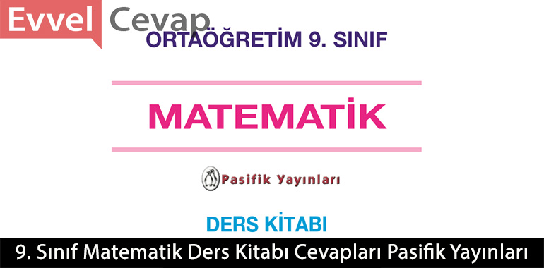 9. Sınıf Matematik Ders Kitabı Cevapları Pasifik Yayınları