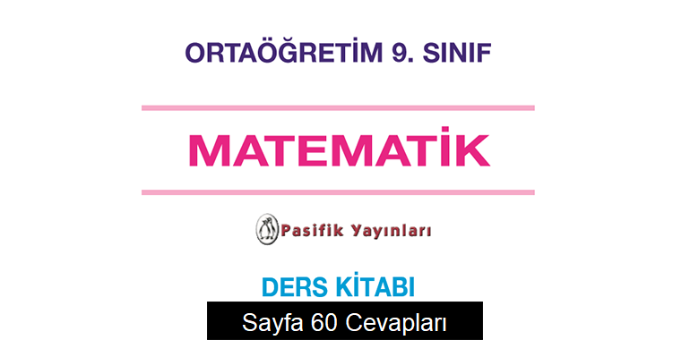 9. Sınıf Matematik Ders Kitabı Sayfa 60 Cevapları Pasifik Yayınları