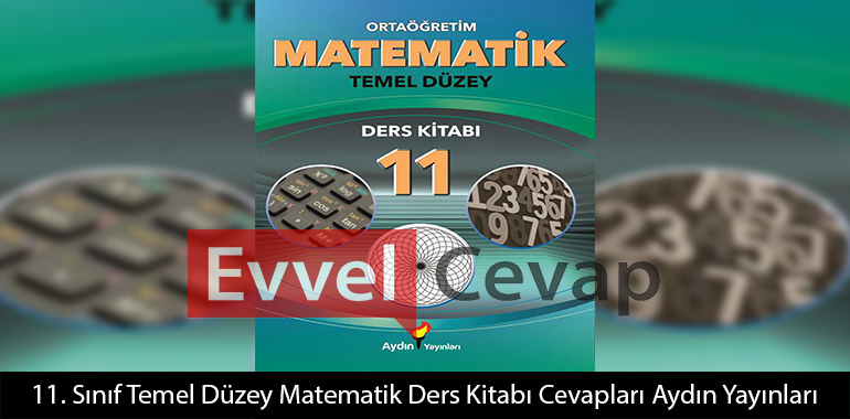 11. Sınıf Temel Düzey Matematik Ders Kitabı Cevapları Aydın Yayınları