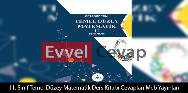 11. Sınıf Temel Düzey Matematik Ders Kitabı Cevapları Meb Yayınları