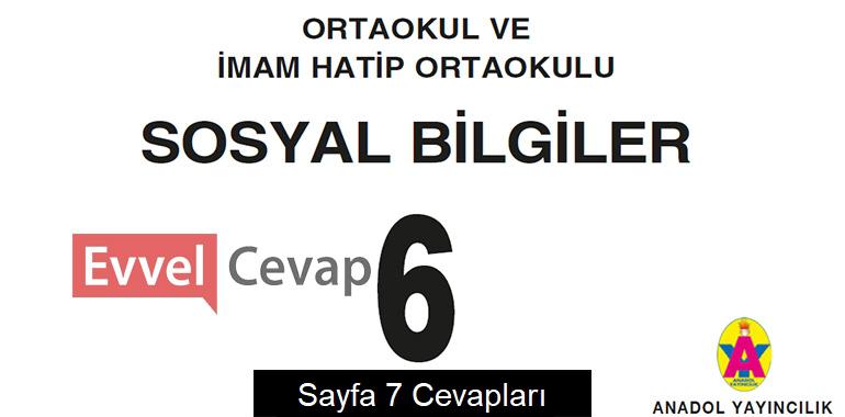 6. Sınıf Sosyal Bilgiler Anadol Yayıncılık Ders Kitabı Cevapları Sayfa 7