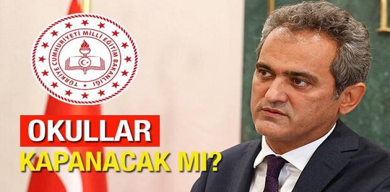 Bakan Açıkladı Okullar Kapanıyor mu?