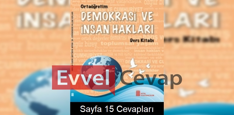 Demokrasi ve İnsan Hakları Ders Kitabı Sayfa 15 Cevapları Ata Yayıncılık