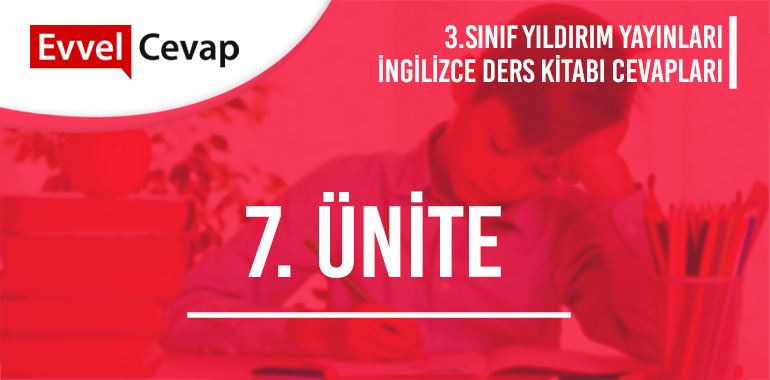 3. Sınıf İngilizce Ders Kitabı Cevapları Yıldırım Yayınları 7. Ünite