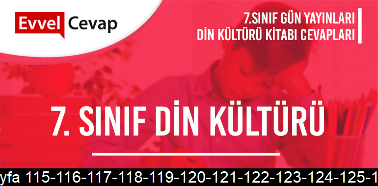 7. Sınıf Din Kültürü Ders Kitabı Gün Sayfa 115-116-117-118-119-120-121-122-123-124-125-126 Cevapları