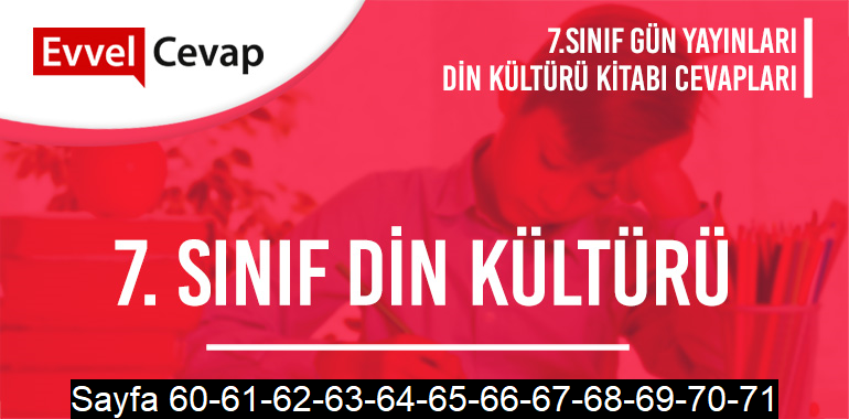 7. Sınıf Din Kültürü Ders Kitabı Gün Sayfa 60-61-62-63-64-65-66-67-68-69-70-71 Cevapları