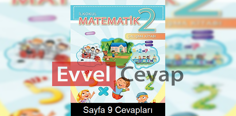 2. Sınıf Matematik Çalışma Kitabı Meb Yayınları Cevapları Sayfa 9