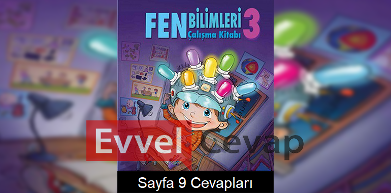3. Sınıf Fen Bilimleri Çalışma Kitabı Meb Yayınları Cevapları Sayfa 9