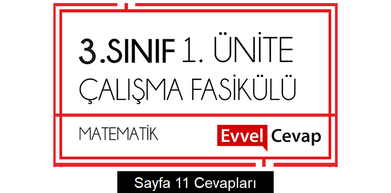 3. Sınıf Matematik Çalışma Fasikülü 1. Ünite Cevapları Sayfa 11
