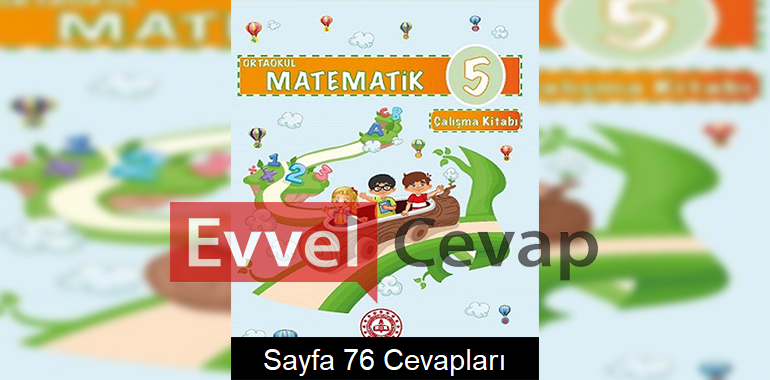 5. Sınıf Matematik Çalışma Kitabı Cevapları Sayfa 76
