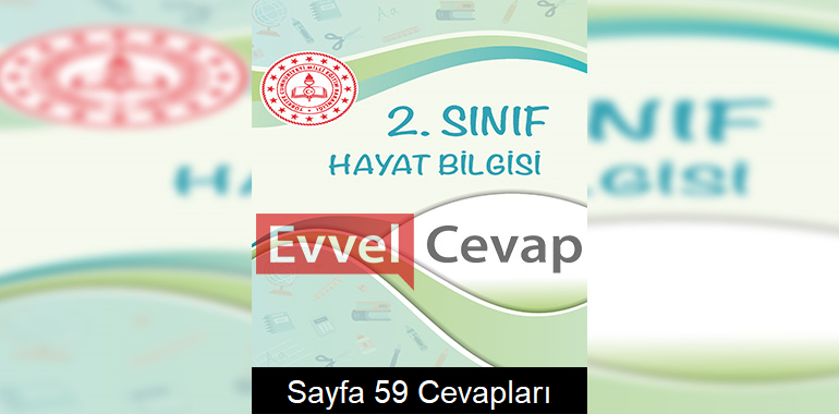 2. Sınıf Hayat Bilgisi Çalışma Soruları Cevapları Sayfa 59