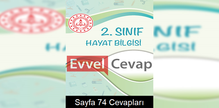 2. Sınıf Hayat Bilgisi Çalışma Soruları Cevapları Sayfa 74