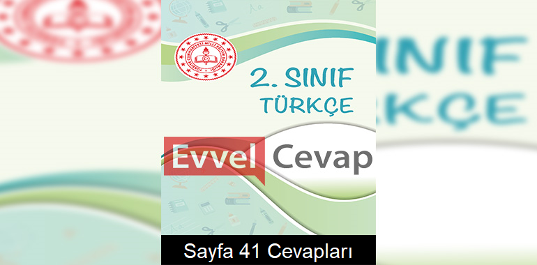2. Sınıf Türkçe Çalışma Soruları Cevapları Sayfa 41