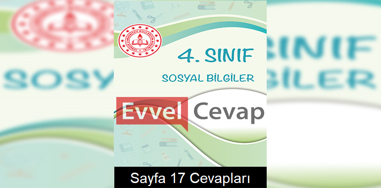 4. Sınıf Sosyal Bilgiler Çalışma Soruları Cevapları Sayfa 17