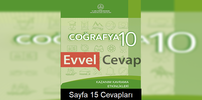 10. Sınıf Coğrafya Kazanım Kavrama Etkinlikleri Cevapları Sayfa 15
