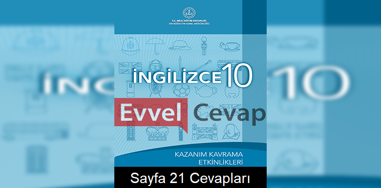 10. Sınıf İngilizce Kazanım Kavrama Etkinlikleri Cevapları Sayfa 21