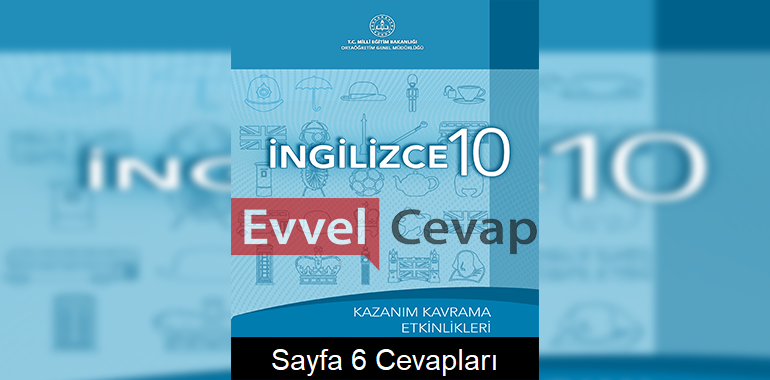 10. Sınıf İngilizce Kazanım Kavrama Etkinlikleri Cevapları Sayfa 6
