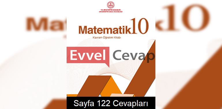 10. Sınıf Matematik Kavram Öğretimi Kitabı Cevapları Sayfa 122